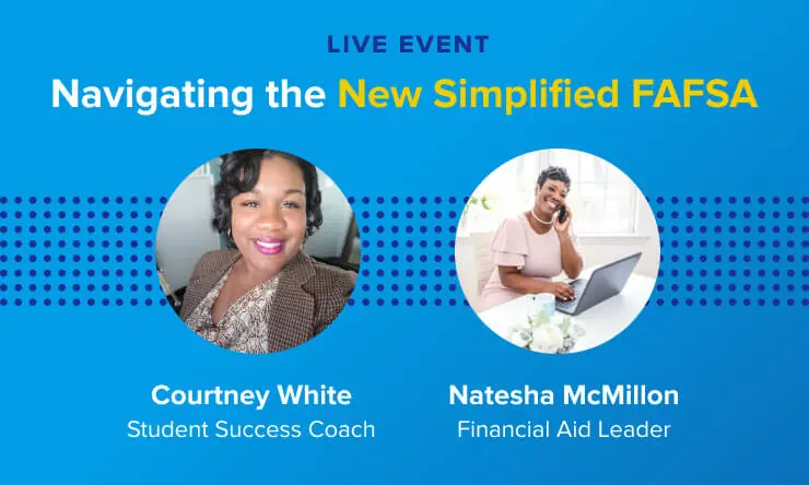 National Live Career and College Prep Coaching Events image 28 (name K12 CareerPrep Webinar NavigatingTheNewSimplifiedFAFSA 10 27)